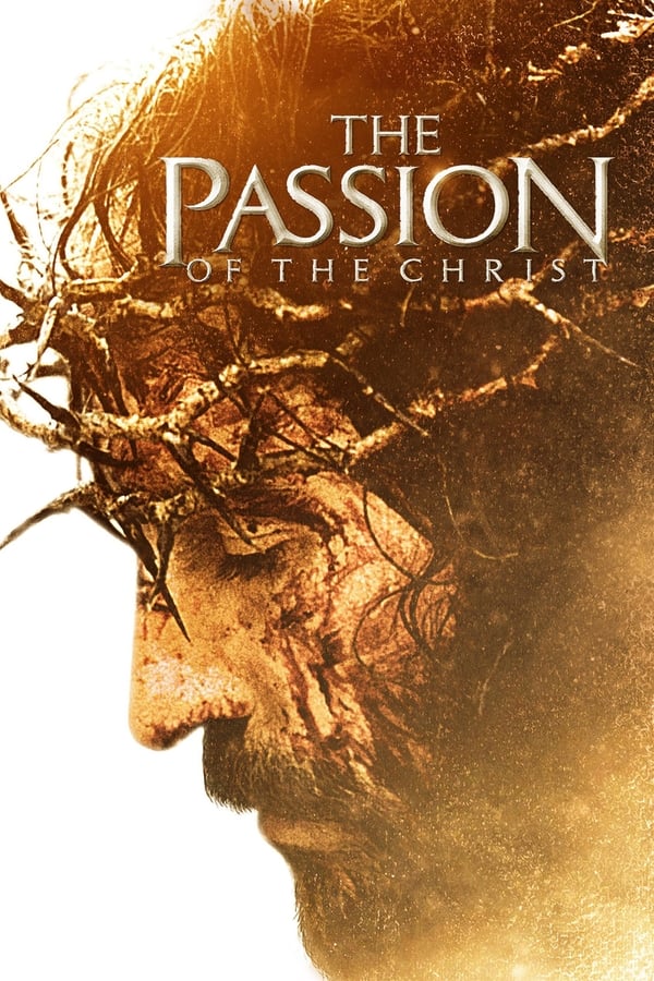 The Passion of Christ 2004